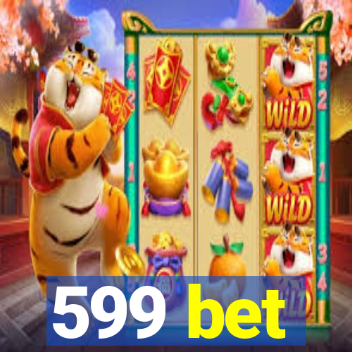 599 bet